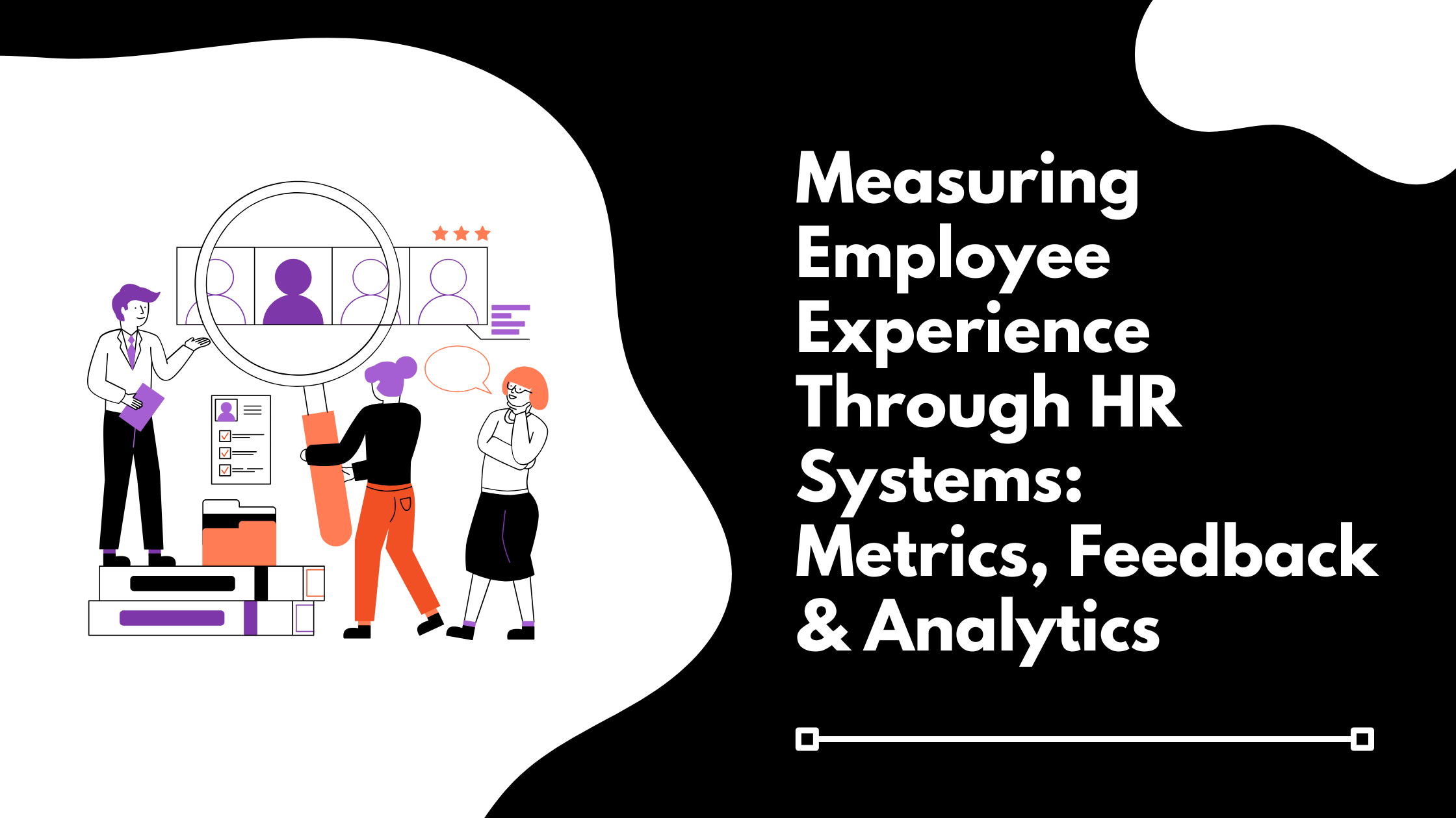 Measuring Employee Experience Through HR Systems: Metrics, Feedback & Analytics