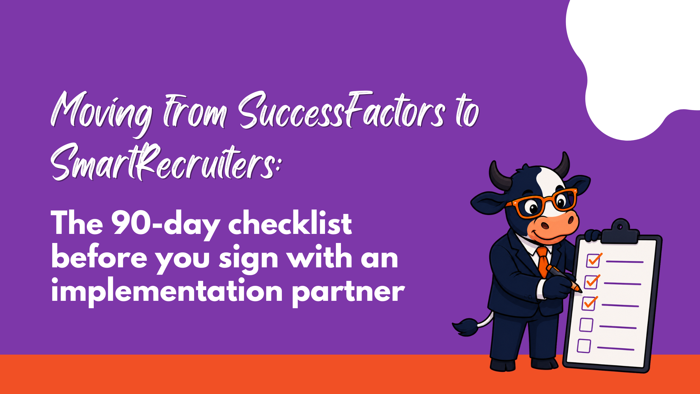 Moving from SuccessFactors to SmartRecruiters: the 90-day checklist before you sign with an implementation partner