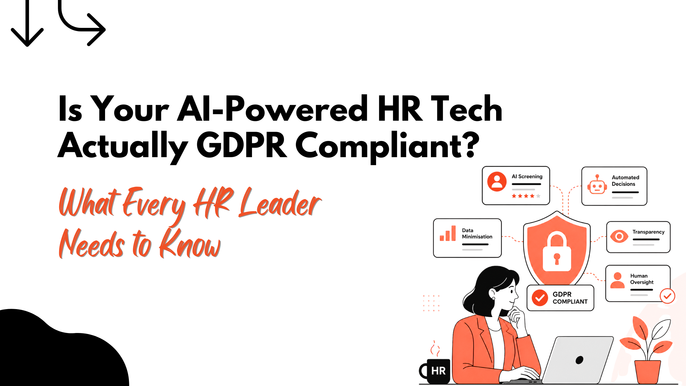 Is Your AI-Powered HR Tech Actually GDPR Compliant? What Every HR Leader Needs to Know