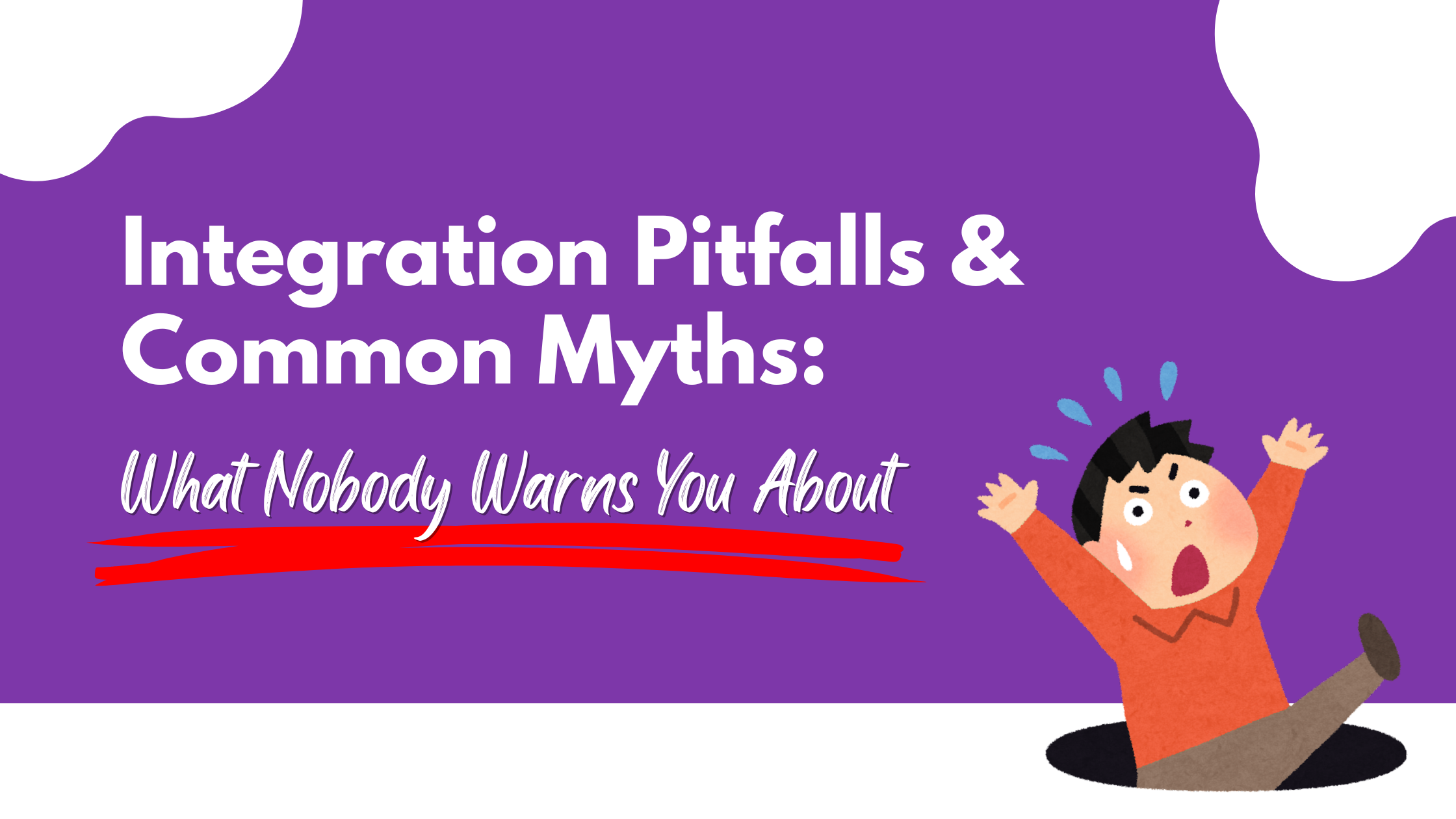 Integration Pitfalls & Common Myths: What Nobody Warns You About